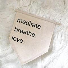 Meditate Breathe Love | Canvas Banner