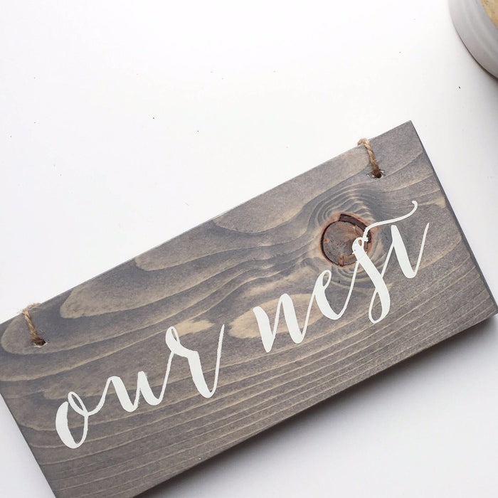 Our Nest Sign | Hanging Wood Sign