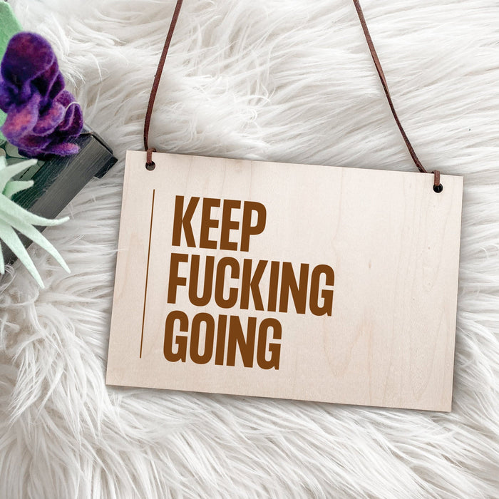 Keep f*cking going