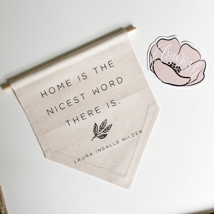 Home is the Nicest Word there Is | Canvas Banner