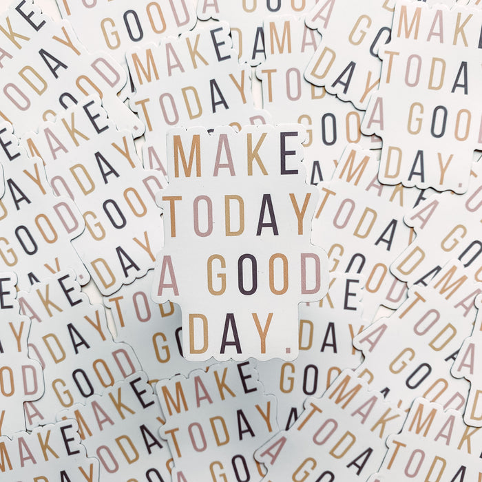 Make Today a Good Day | Magnet