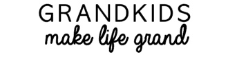 Grandkids Make Life Grand | CUSTOM LISTING