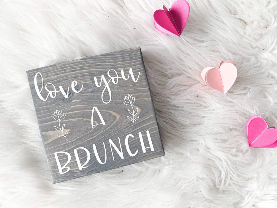 Love You a Brunch Mini Sign | Wood Desk Block