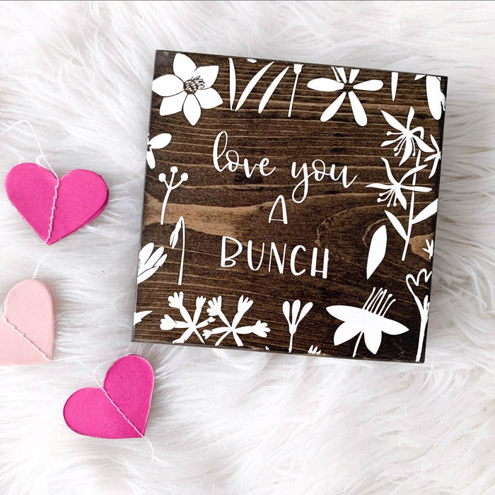 Love You a Bunch Mini Sign | Wood Desk Block