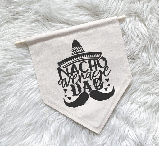 Nacho Average Dad Banner | Canvas Banner