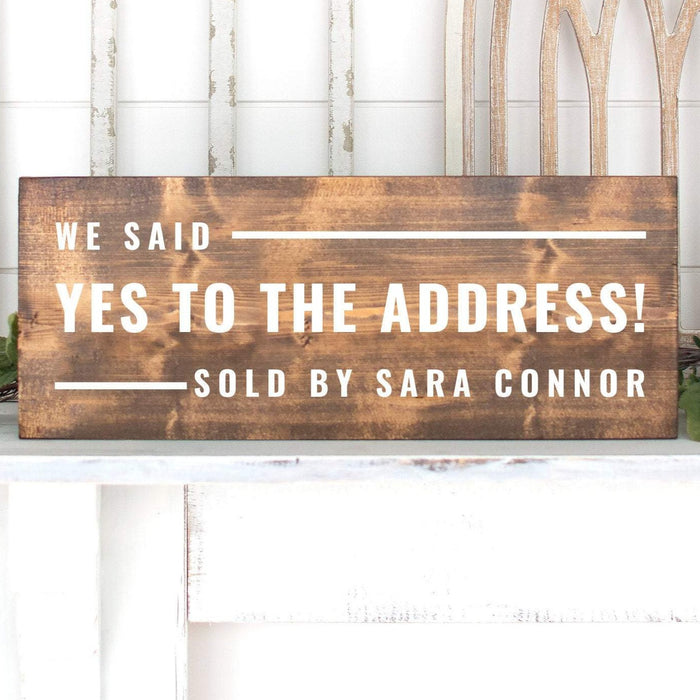 We Said Yes to the Address Sign | Custom Realtor Sign