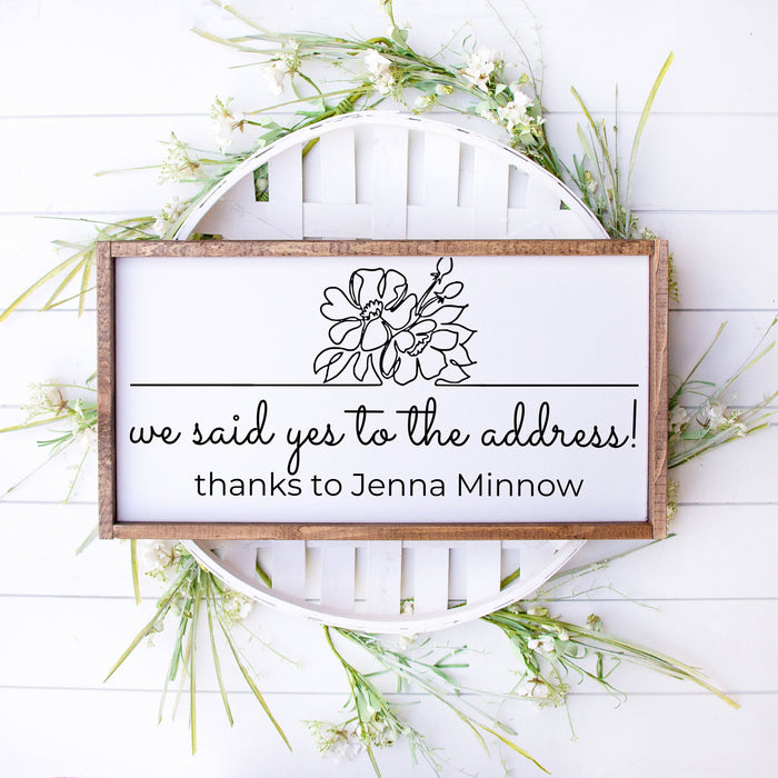 We Said Yes to the Address Sign Custom Sold Sign | Realtor Sign